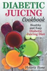 Diabetic Juicing Cookbook