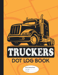 Truckers Dot Log Book: Trucker's Log Book and OTR Driver