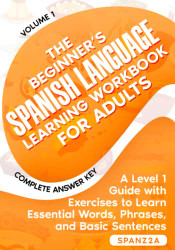 Beginner's Spanish Language Learning Workbook for Adults
