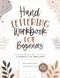 Hand Lettering Workbook for Beginners with Traceable Alphabets