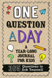 One Question A Day - A Year-Long Journal for Kids