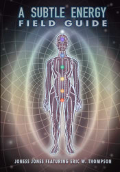Subtle Energy Field Guide