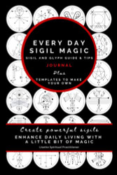 Every Day Sigil Magic - Sigil and Glyph Guide