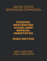 FEDERAL SENTENCING GUIDELINES MANUAL ANNOTATED