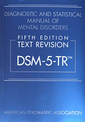 DSM 5 TR and Desk reference to the Diagnostic Criteria from Dsm-5-tr