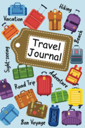 Travel Journal: Teen Travel Journal | Writing Prompts for Documenting