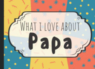 What I Love About Papa