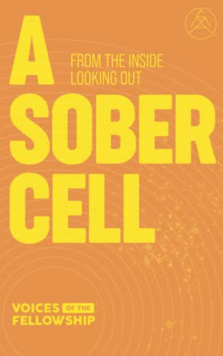 Sober Cell: From the Inside Looking Out