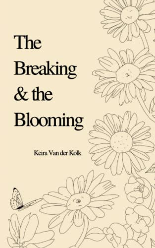 Breaking & the Blooming