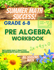 Summer Math Success: Pre Algebra Workbook Grade 6-8: Solving