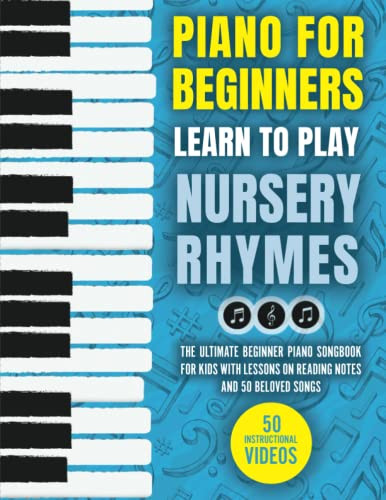 Piano for Beginners - Learn to Play Nursery Rhymes