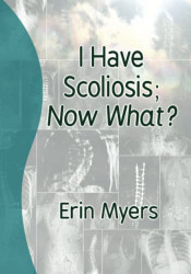 I Have Scoliosis; Now What