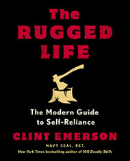 Rugged Life: The Modern Guide to Self-Reliance