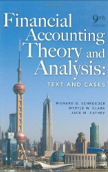 Financial Accounting Theory and Analysis by Richard G. Schroeder