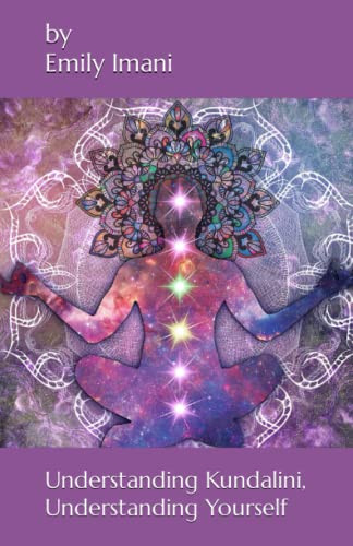 Understanding Kundalini Understanding Yourself