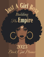2023 Black Girl Planner 'Just A Girl Boss Building Her Empire'