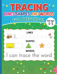 Tracing Lines Shapes and Words for Preschool: Kids ages 3-5