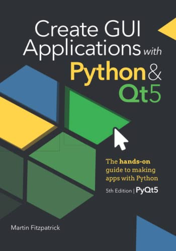 Create GUI Applications with Python & Qt5