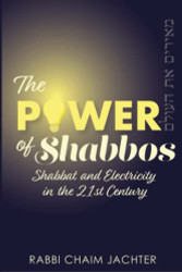 Power of Shabbos: Shabbat and Electricity in the 21st Century