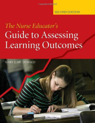 Nurse Educator's Guide To Assessing Learning Outcomes by Mcdonald