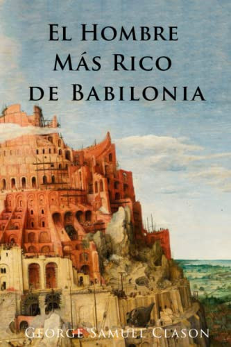 El Hombre M?ís Rico de Babilonia (Spanish Edition)