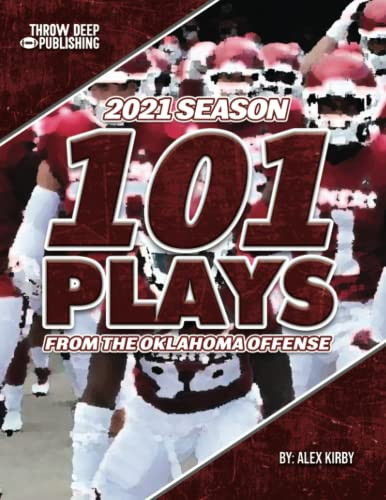 101 Plays from the Oklahoma Offense: 2021 Season