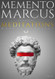 Memento Marcus: Essential Meditations of Marcus Aurelius