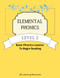 Elemental Phonics: Level 2: Easy Phonics Lessons to Learn to Read
