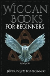 Wiccan Books for Beginners: Wiccan Gifts for Beginners