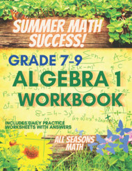 Summer Math Success: Algebra 1 Workbook 7th 8th and 9th Grade