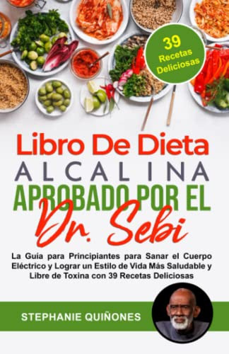 Libro De Dieta Alcalina Aprobado Por El Dr. Sebi