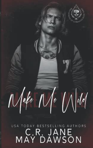 Make Me Wild: A Dark Enemies to Lovers College Romance