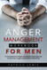 Anger Management Workbook for Men