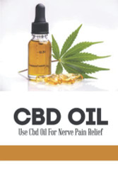 CBD Oil: Use Cbd Oil For Nerve Pain Relief