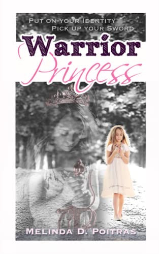 Warrior Princess: Put On Your Identity Pick Up Your Sword