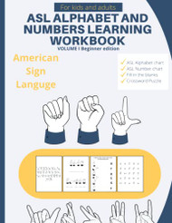 ASL Alphabet and Numbers Learning Workbook