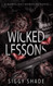 Wicked Lessons: A Forbidden Dark Romance