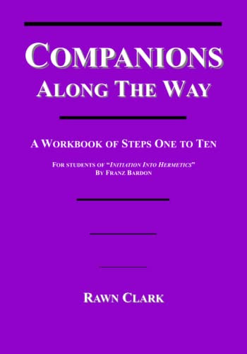 Companions Along The Way: A Workbook for IIH Steps One to Ten