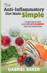 Anti-Inflammatory Diet Made Simple