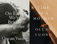 On Earth We're Briefly Gorgeous and Time Is a Mother 2