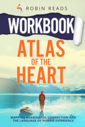 Workbook: Atlas of the Heart: Mapping Meaningful Connection