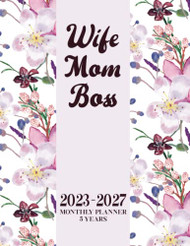 Mom. Wife. Boss. 2023-2027 Monthly Planner