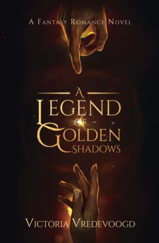 Legend of Golden Shadows: A Fantasy Romance Novel