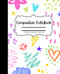 Composition Notebook: Cute Colorful Doodles Wide Ruled Composition