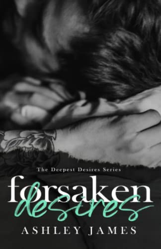 Forsaken Desires (The Deepest Desires)