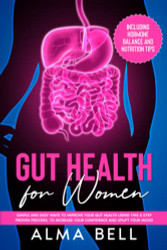 Gut Health for Women: Simple and easy ways to improve your gut health
