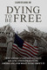Dying to be Free: How America's Ruling Class Is Killing
