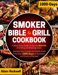 Smoker Bible & Grill Cookbook