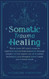 Somatic Trauma Healing