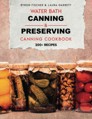 WATER BATH CANNING & PRESERVING COOKBOOK FOR BEGINNERS